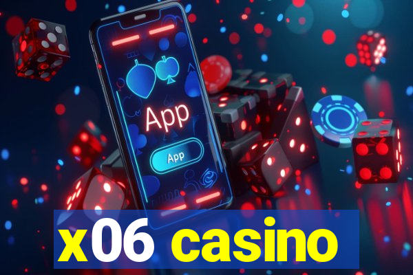 x06 casino